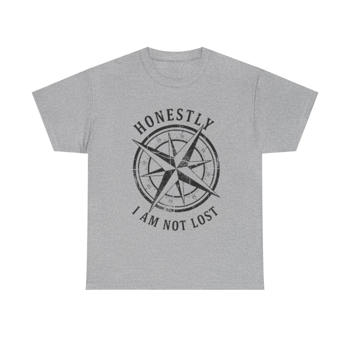 Honestly I Am Not Lost Compass T-Shirt — Adventure Travel Tee