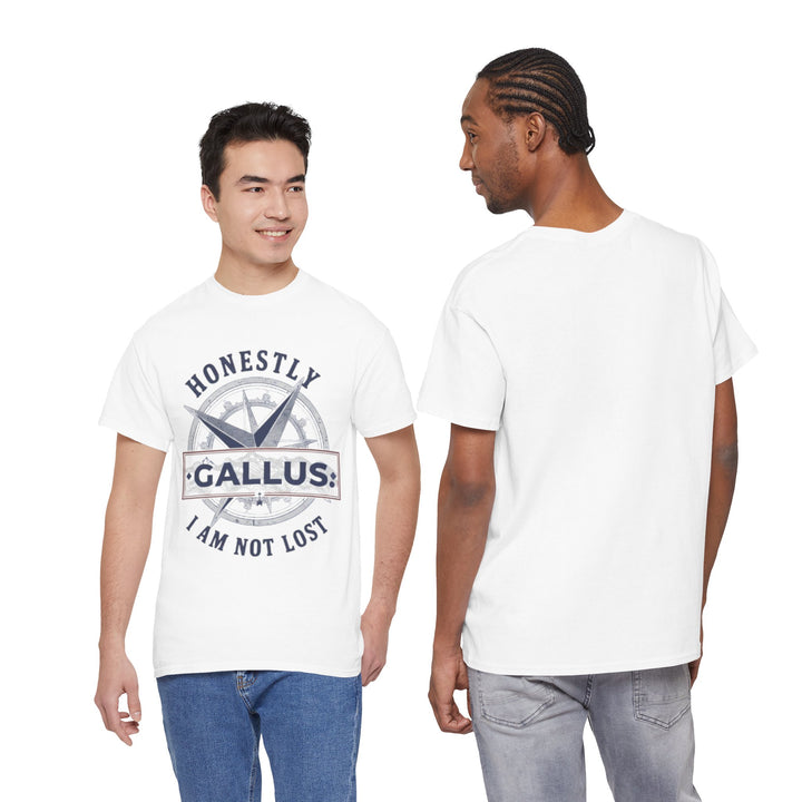 Honestly Gallus Compass Tee — “Honestly I Am Not Lost” Graphic T‑Shirt
