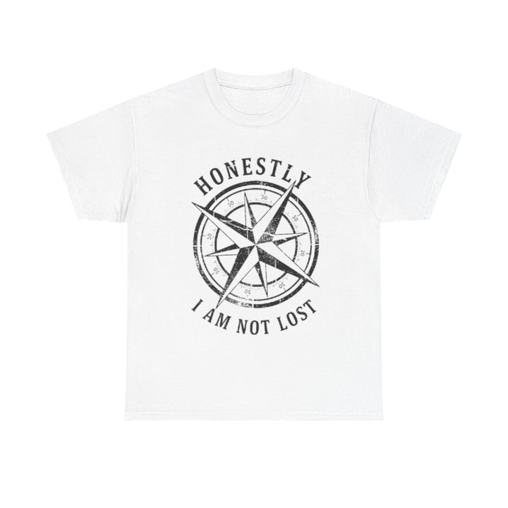 Honestly I Am Not Lost Compass T-Shirt — Adventure Travel Tee