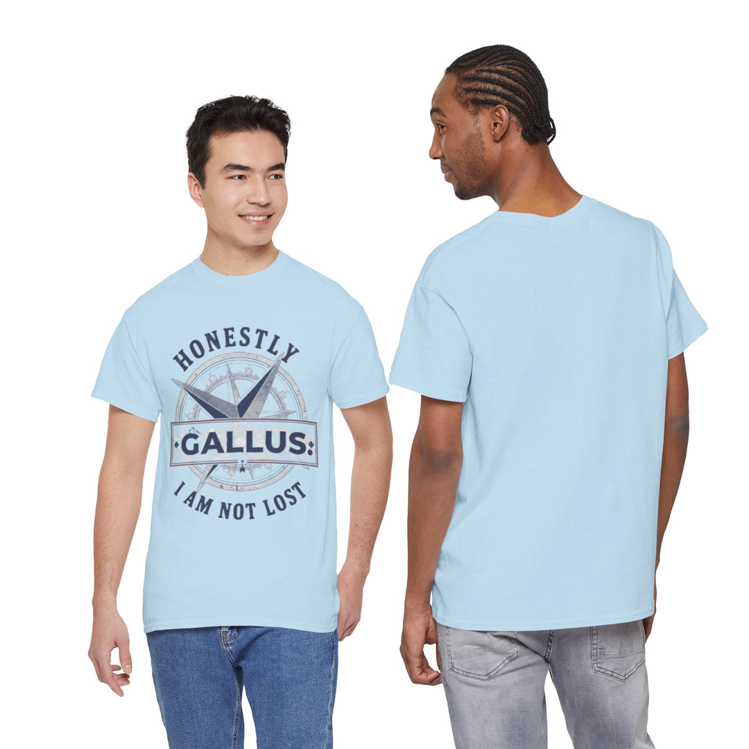 Honestly Gallus Compass Tee — “Honestly I Am Not Lost” Graphic T‑Shirt